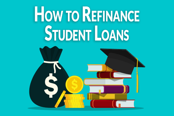 How to Refinance Your Student Loans USA in 4 Easy Steps